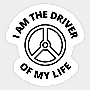 I am the driver of my life Sticker